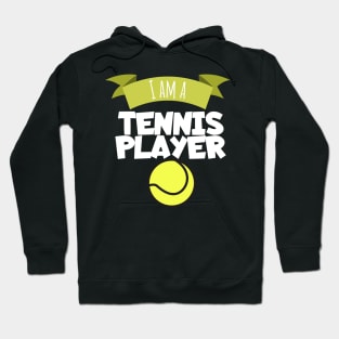 I am a tennis player Hoodie